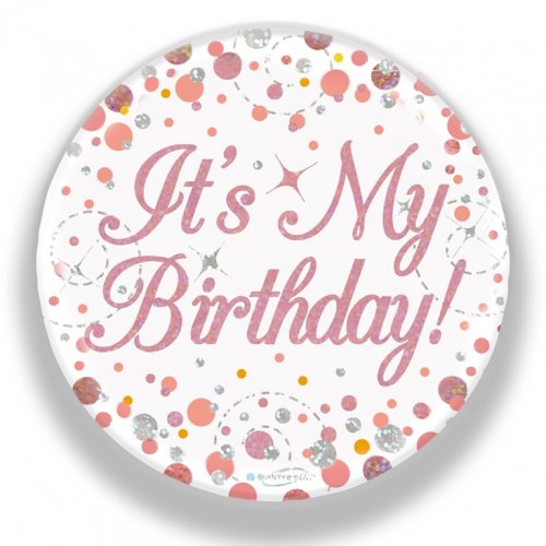 It's My Birthday Badge - Rose Gold