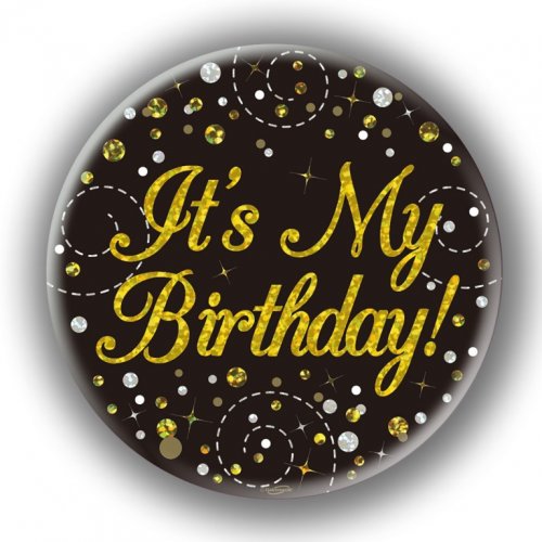 It's My Birthday Badge - Black & Gold