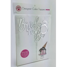 Acrylic Cake Topper - BRIDE TO BE (Silver)