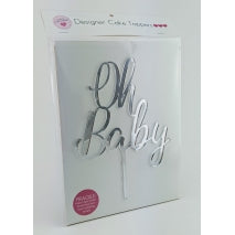 Acrylic Cake Topper - OH BABY (Silver)